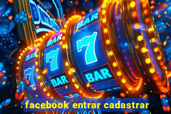 facebook entrar cadastrar